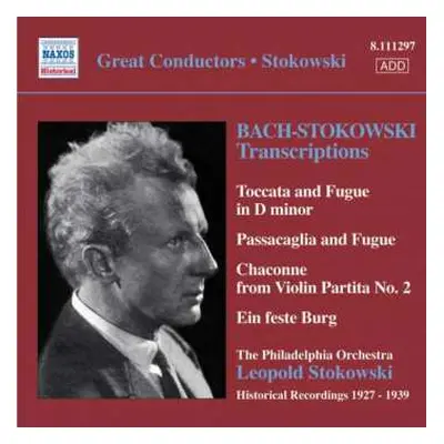 CD Johann Sebastian Bach: Bach-Stokowski Transcriptions (Historical Recordings 1927 - 1939)