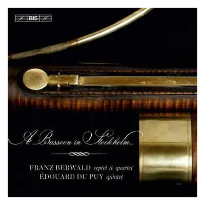 SACD Franz Berwald: A Bassoon In Stockholm