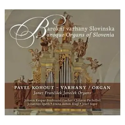 CD Kohout Pavel: Barokní Varhany Slovinska