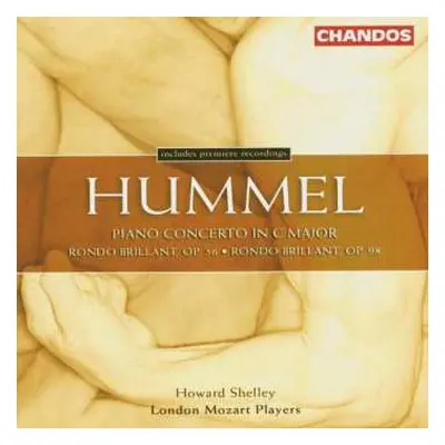 CD Johann Nepomuk Hummel: Piano Concerto In C Major • Rondo Brillant, Op. 56 • Rondo Brillant, O