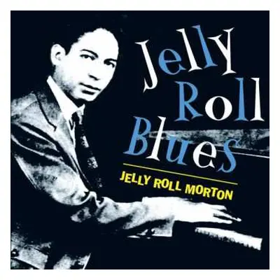 CD Jelly Roll Morton: Jelly Roll Blues