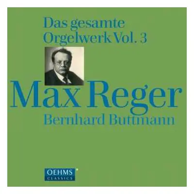 4CD/Box Set Max Reger: Das Gesamte Orgelwerk Vol. 3