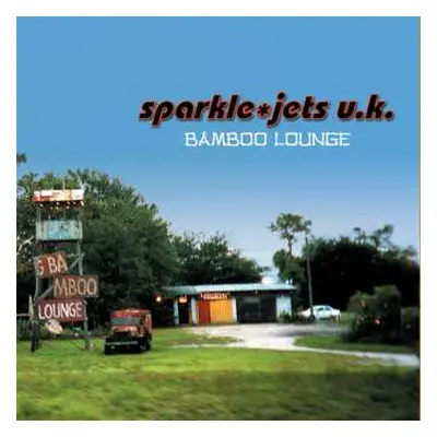 CD sparkle*jets u.k.: Bamboo Lounge