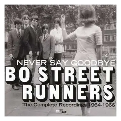 CD Bo Street Runners: Never Say Goodbye - The Complete Recordings 1964 - 1966