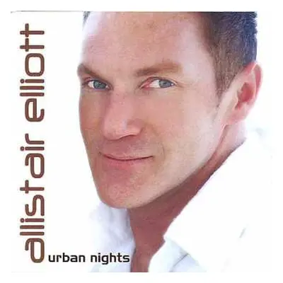 CD Allistair Elliott: Urban Nights