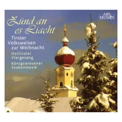 CD Various: Zünd An Es Liacht - Tiroler Volksweisen Zur Weihnacht