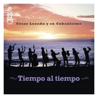 CD Cesar Lozada Y Su Cubanisimo: Tiempo Al Tiempo