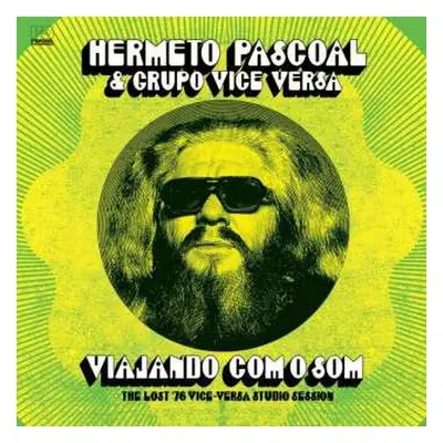 LP Hermeto Pascoal: Viajando Com O Som (The Lost '76 Vice-Versa Studio Session) CLR | LTD