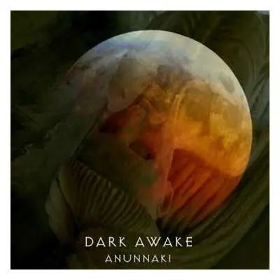 LP Dark Awake: Anunnaki