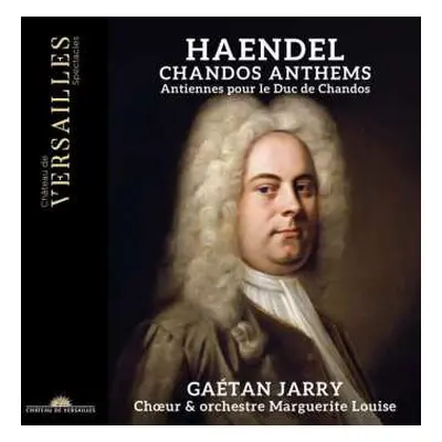 CD Georg Friedrich Händel: Chandos Anthems - Antiennes Pour Le Duc De Chandos