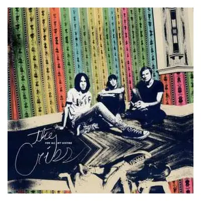 CD The Cribs: For All My Sisters