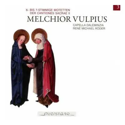 2CD Melchior Vulpius: 6- Bis 7-Stimmige Motetten Der Cantiones Sacrae II