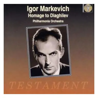 CD Philharmonia Orchestra: Igor Markevich: Homage To Diaghilev