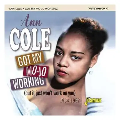 CD Ann Cole: Got My Mo-jo Working (But It Just Won't Work On You) 1954-1962