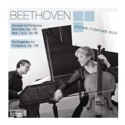 CD Ludwig van Beethoven: Sonatas For Fortepiano And Cello, Op. 102, Nos. 1 & 2; Op. 69; Six Baga