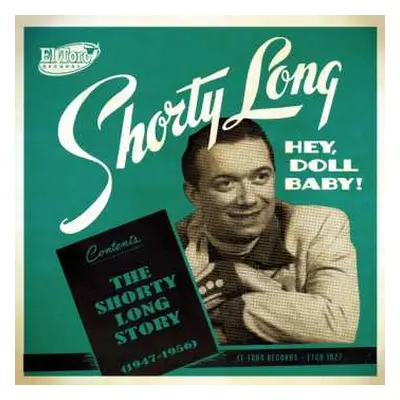 CD Shorty Long: Hey, Doll Baby! - The Shorty Long Story (1947-1956)