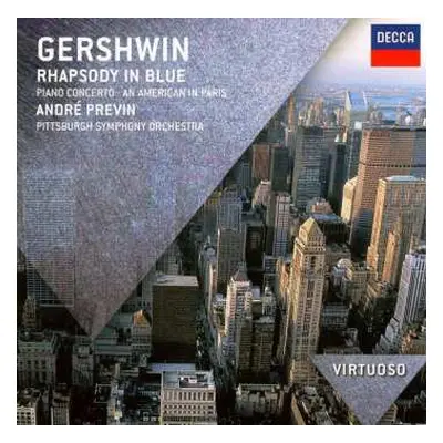 CD George Gershwin: Rhapsody In Blue • Concerto In F • An American In Paris