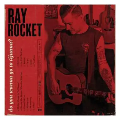 CD Ray Rocket: Do You Wanna Go To Tijuana?