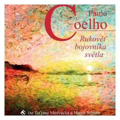 CD Taťjana Medvecká: Coelho: Rukověť bojovníka světla (MP3