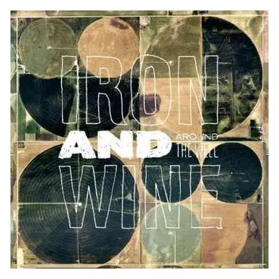 3LP Iron And Wine: Around The Well