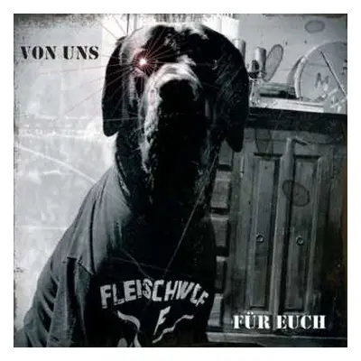 LP/CD Fleischwolf: Von Uns Für Euch! LTD