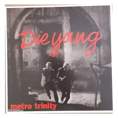 SP Metro-Trinity: Die Young LTD | CLR