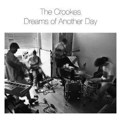 CD The Crookes: Dreams Of Another Day