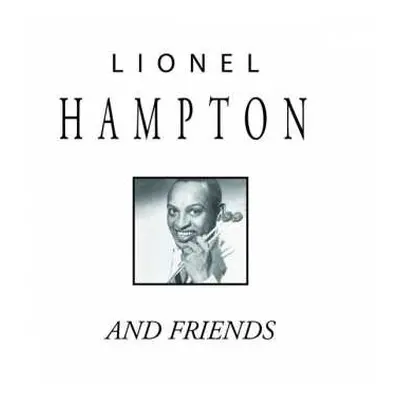 CD Lionel Hampton: Lionel Hampton And Friends