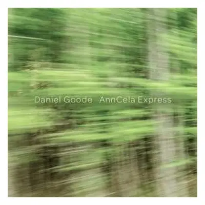 CD Daniel Goode: AnnCela Express