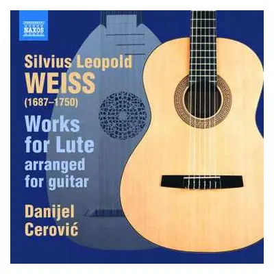 CD Sylvius Leopold Weiss: Works For Lute (Arranged For Guitar)