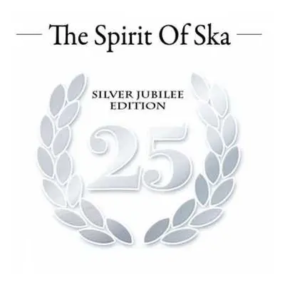 CD Various: The Spirit Of Ska - Silver Jubilee Edition