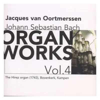 CD Johann Sebastian Bach: Organ Works Vol.4