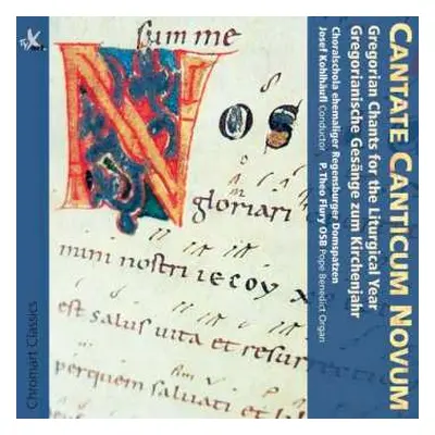 CD Choralschola Ehemaliger Regensburger Domspatzen: Cantate Canticum Novum: Gregorian Chants For