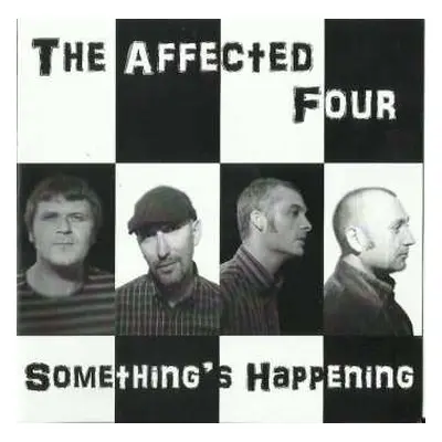 CD The Affected Four: Something's Happening