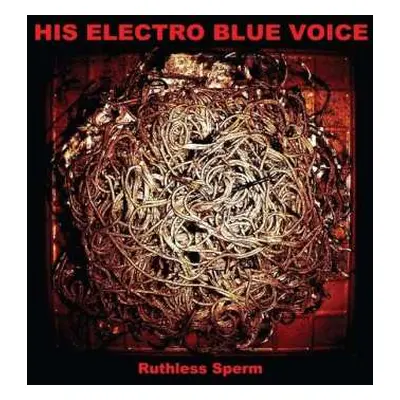 CD His Electro Blue Voice: Ruthless Sperm