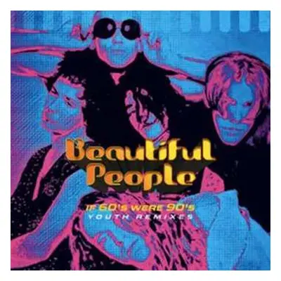 CD Beautiful People: If 60's Were 90's Youth Remixes