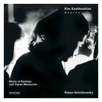 CD Kim Kashkashian: Hayren / Music Of Komitas And Tigran Mansurian