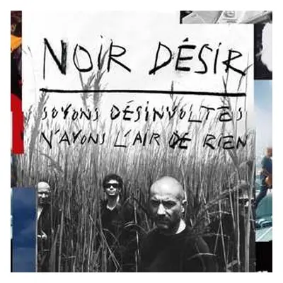 LP Noir Désir: Soyons Désinvoltes, N'Ayons L'Air De Rien CLR