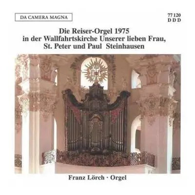 CD Johann Sebastian Bach: Die Reiser-Orgel 1975 In Der Wallfahrtskirche Unserer Lieben Frau, St.