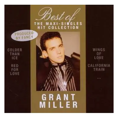 CD Grant Miller: Best Of - The Maxi-Singles Hit Collection