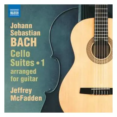 CD Johann Sebastian Bach: Cello Suites, Arr. For Guitar • 1