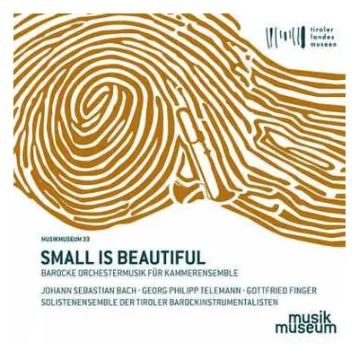 CD Gottfried Finger: Small Is Beautiful - Barocke Orchestermusik Für Kammerensemble