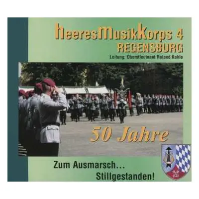 CD Heeresmusikkorps 4 Regensburg: Zum Ausmarsch...stillgestanden!