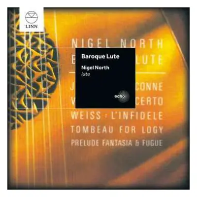 CD Silvius Leopold Weiss: Nigel North - Baroque Lute