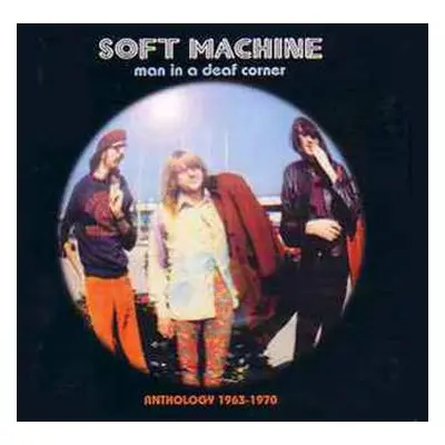 LP Soft Machine: Man In A Deaf Corner (Experiments And Prototypes) CLR