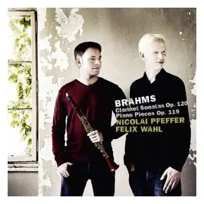 CD Johannes Brahms: Clarinet Sonatas & Piano Pieces