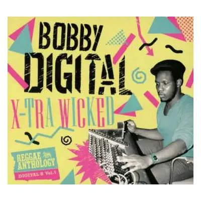 2CD/DVD Bobby "Digital" Dixon: X-Tra Wicked