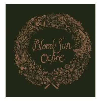 CD Blood And Sun: Ochre And The Collected EPs