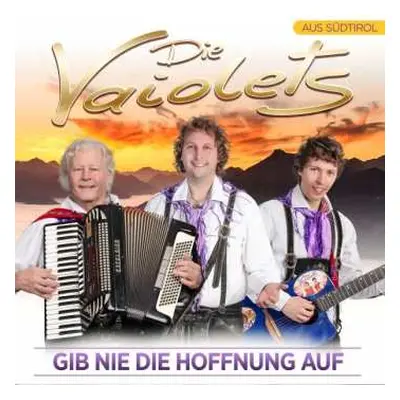 CD Die Vaiolets: Gib Nie Die Hoffnung Auf