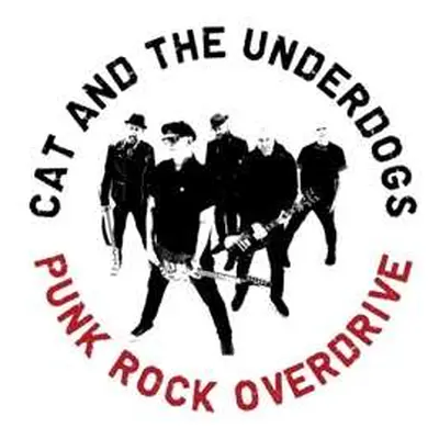 LP Cat And The Underdogs: Punk Rock Overdrive LTD | CLR